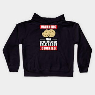 Warning May Spontaneously Talk About Cookies Kids Hoodie